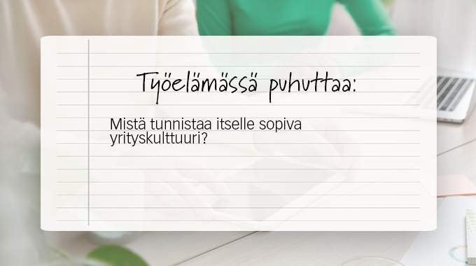 Sopivaa yrityskulttuuria etsimässä